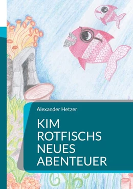 Abbildung von Hetzer | Kim Rotfischs neues Abenteuer | 1. Auflage | 2024 | beck-shop.de