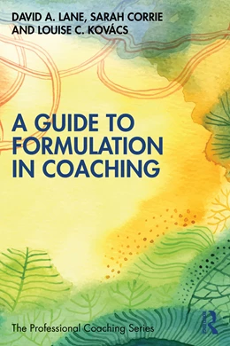 Abbildung von Lane / Kovacs | A Guide to Formulation in Coaching | 1. Auflage | 2025 | beck-shop.de