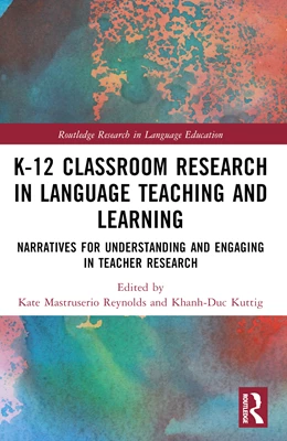 Abbildung von Reynolds / Kuttig | K-12 Classroom Research in Language Teaching and Learning | 1. Auflage | 2025 | beck-shop.de
