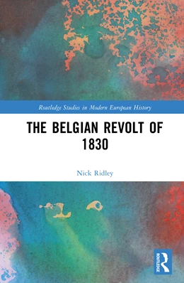 Abbildung von Ridley | The Belgian Revolt of 1830 | 1. Auflage | 2025 | beck-shop.de