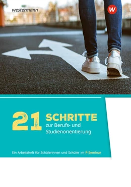 Abbildung von Geist / Schmitz | 21 Schritte zur Berufs- und Studienorientierung. Arbeitsheft für Schülerinnen und Schüler im P-Seminar Ausgabe 2025 | 1. Auflage | 2026 | beck-shop.de