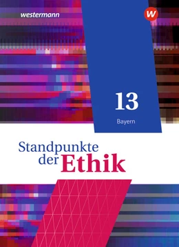 Abbildung von Aulinger / Münster | Standpunkte der Ethik 13. Schulbuch. Bayern | 1. Auflage | 2025 | beck-shop.de