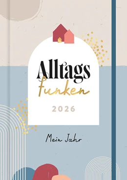 Abbildung von Degenhardt | Alltagsfunken 2026 | 1. Auflage | 2025 | beck-shop.de