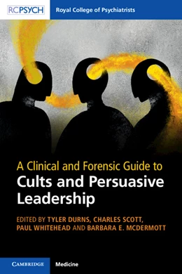 Abbildung von Durns / Scott | A Clinical and Forensic Guide to Cults and Persuasive Leadership | 1. Auflage | 2025 | beck-shop.de