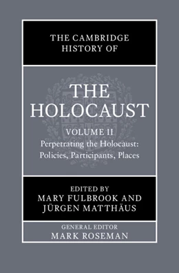 Abbildung von Fulbrook / Matthäus | The Cambridge History of the Holocaust: Volume 2, Perpetrating The Holocaust: Policies, Participants, Places | 1. Auflage | 2025 | beck-shop.de