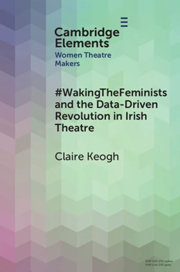 Abbildung von Keogh | #WakingTheFeminists and the Data-Driven Revolution in Irish Theatre | 1. Auflage | 2025 | beck-shop.de