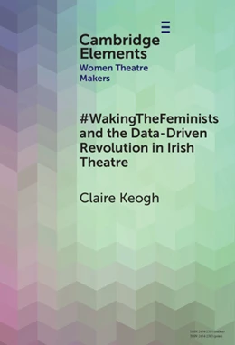 Abbildung von Keogh | #WakingTheFeminists and the Data-Driven Revolution in Irish Theatre | 1. Auflage | 2025 | beck-shop.de