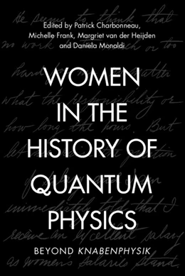 Abbildung von Charbonneau / Frank | Women in the History of Quantum Physics | 1. Auflage | 2025 | beck-shop.de