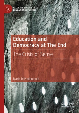 Abbildung von Di Paolantonio | Education and Democracy at The End | 1. Auflage | 2024 | beck-shop.de