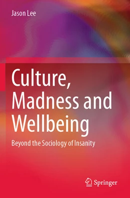 Abbildung von Lee | Culture, Madness and Wellbeing | 1. Auflage | 2024 | beck-shop.de