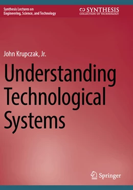 Abbildung von Krupczak, Jr. | Understanding Technological Systems | 1. Auflage | 2024 | beck-shop.de