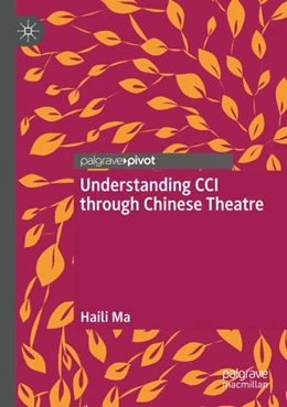 Abbildung von Ma | Understanding CCI through Chinese Theatre | 1. Auflage | 2024 | beck-shop.de