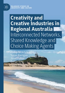 Abbildung von McIntyre / Kerrigan | Creativity and Creative Industries in Regional Australia | 1. Auflage | 2025 | beck-shop.de