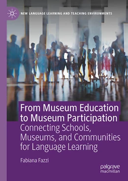 Abbildung von Fazzi | Museums as Sites of Transformative Foreign Language Learning Beyond the Classroom | 1. Auflage | 2025 | beck-shop.de
