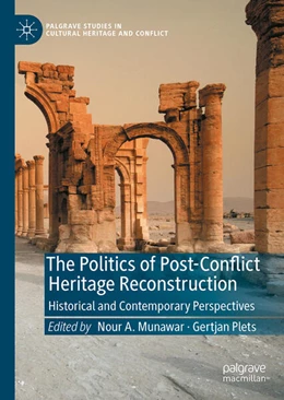 Abbildung von Munawar / Plets | The Politics of Post-Conflict Heritage Reconstruction | 1. Auflage | 2025 | beck-shop.de