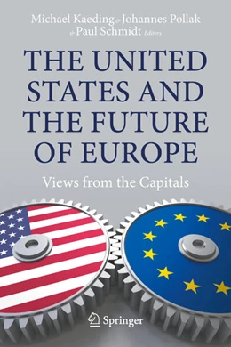 Abbildung von Kaeding / Pollak | The United States and the Future of Europe | 1. Auflage | 2025 | beck-shop.de