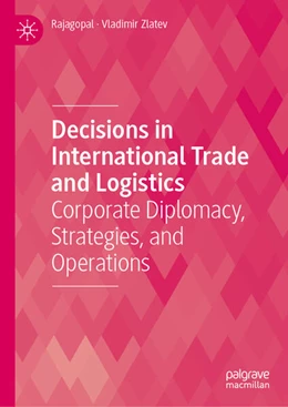 Abbildung von Rajagopal / Zlatev | Decisions in International Trade and Logistics | 1. Auflage | 2025 | beck-shop.de