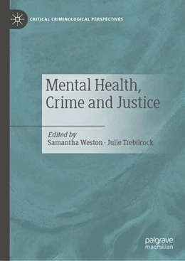 Abbildung von Weston / Trebilcock | Mental Health, Crime and Justice | 1. Auflage | 2025 | beck-shop.de