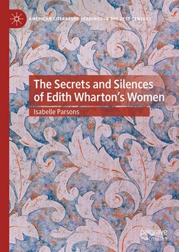 Abbildung von Parsons | The Secrets and Silences of Edith Wharton's Women | 1. Auflage | 2025 | beck-shop.de