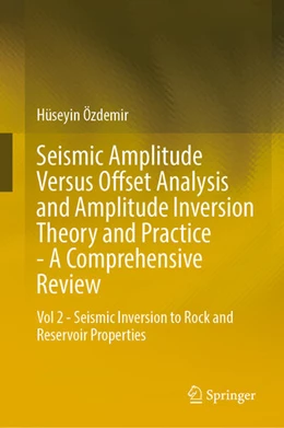 Abbildung von Özdemir | Seismic Amplitude Versus Offset Analysis and Amplitude Inversion Theory and Practice—A Comprehensive Review | 1. Auflage | 2025 | beck-shop.de