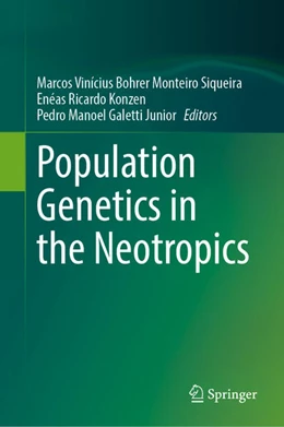 Abbildung von Bohrer Monteiro Siqueira / Konzen | Population Genetics in the Neotropics | 1. Auflage | 2025 | beck-shop.de