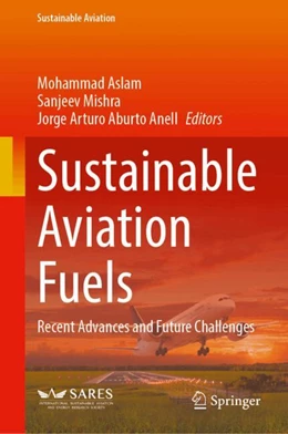 Abbildung von Aslam / Mishra | Sustainable Aviation Fuels | 1. Auflage | 2025 | beck-shop.de