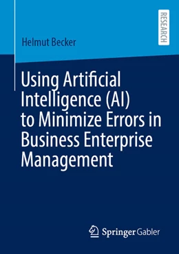 Abbildung von Becker | Using Artificial Intelligence (AI) to Minimize Errors in Business Enterprise Management | 1. Auflage | 2025 | beck-shop.de