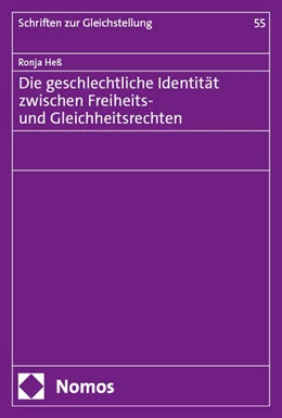 Abbildung von Heß | Die geschlechtliche Identität zwischen Freiheits- und Gleichheitsrechten | 1. Auflage | 2025 | 55 | beck-shop.de