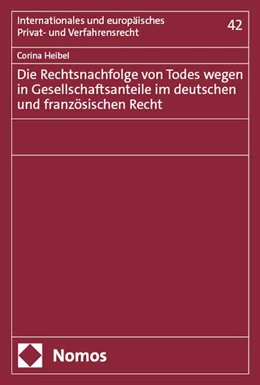 Abbildung von Heibel | Die Rechtsnachfolge von Todes wegen in Gesellschaftsanteile im deutschen und französischen Recht | 1. Auflage | 2025 | 42 | beck-shop.de