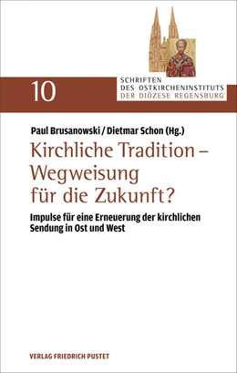 Abbildung von Schon / Brusanowski | Kirchliche Tradition – Wegweisung für die Zukunft? | 1. Auflage | 2025 | 10 | beck-shop.de