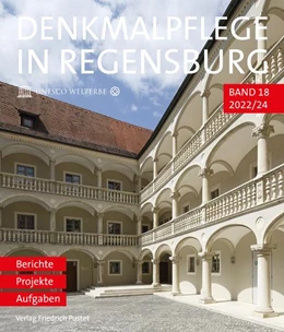 Abbildung von Denkmalpflege in Regensburg 2022-24 | 1. Auflage | 2025 | 18 | beck-shop.de