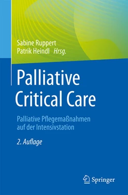 Abbildung von Ruppert / Heindl | Palliative Critical Care | 2. Auflage | 2025 | beck-shop.de