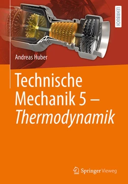Abbildung von Huber | Technische Mechanik 5 - Thermodynamik | 1. Auflage | 2025 | beck-shop.de