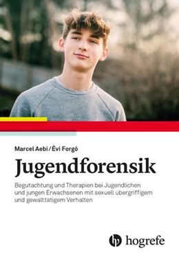 Abbildung von Aebi / Forgó | Jugendforensik | 1. Auflage | 2025 | beck-shop.de