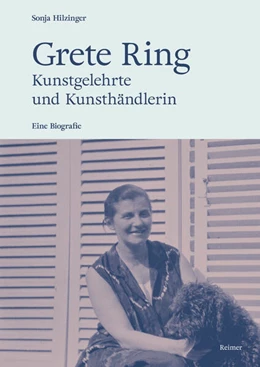 Abbildung von Hilzinger | Grete Ring – Kunstgelehrte und Kunsthändlerin | 1. Auflage | 2025 | beck-shop.de