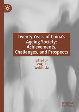 Abbildung von Du / Liu | Twenty Years of China’s Ageing Society: Achievements, Challenges, and Prospects | 1. Auflage | 2025 | beck-shop.de