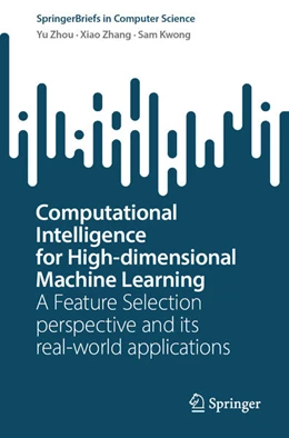 Abbildung von Zhou / Zhang | Computational Intelligence for High-Dimensional Machine Learning | 1. Auflage | 2025 | beck-shop.de