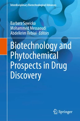 Abbildung von Sawicka / Messaoudi | Biotechnology and Phytochemical Prospects in Drug Discovery | 1. Auflage | 2025 | beck-shop.de