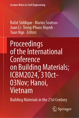 Abbildung von Siddique / Soutsos | Proceedings of the International Conference on Building Materials, ICBM2024, 31 October – 3 November, Hanoi, Vietnam | 1. Auflage | 2025 | 585 | beck-shop.de