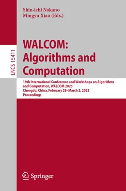 Abbildung von Nakano / Xiao | WALCOM: Algorithms and Computation | 1. Auflage | 2025 | 15411 | beck-shop.de