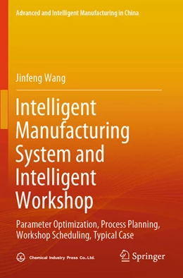 Abbildung von Wang | Intelligent Manufacturing System and Intelligent Workshop | 1. Auflage | 2024 | beck-shop.de