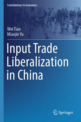 Abbildung von Tian / Yu | Input Trade Liberalization in China | 1. Auflage | 2024 | beck-shop.de