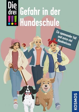 Abbildung von Mann | Die drei !!!, Gefahr in der Hundeschule (drei Ausrufezeichen) | 1. Auflage | 2025 | beck-shop.de