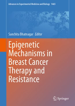 Abbildung von Bhatnagar | Epigenetic Mechanisms in Breast Cancer Therapy and Resistance | 1. Auflage | 2024 | beck-shop.de