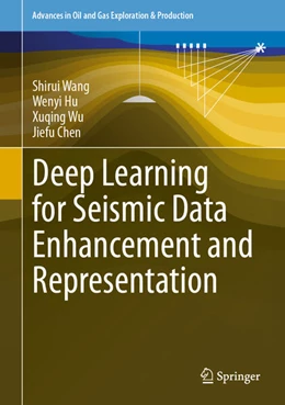 Abbildung von Wang / Hu | Deep Learning for Seismic Data Enhancement and Representation | 1. Auflage | 2024 | beck-shop.de