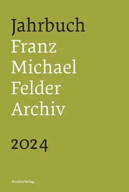 Abbildung von Thaler | Jahrbuch Franz-Michael-Felder-Archiv 2024 | 1. Auflage | 2024 | beck-shop.de