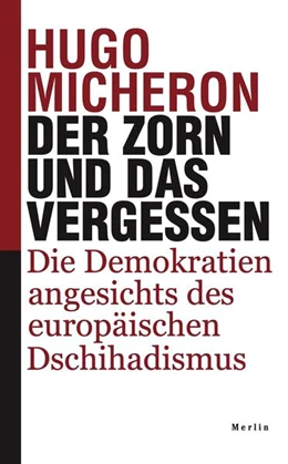 Abbildung von Micheron | Der Zorn und das Vergessen | 1. Auflage | 2025 | beck-shop.de