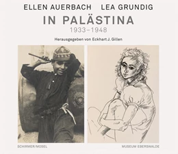 Abbildung von Auerbach / Gillen | Ellen Auerbach und Lea Grundig in Palästina 1933-1948 | 1. Auflage | 2025 | beck-shop.de