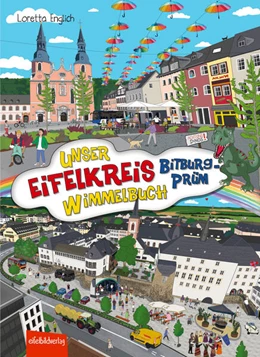 Abbildung von Englich | Unser Eifelkreis Bitburg-Prüm Wimmelbuch | 1. Auflage | 2025 | beck-shop.de