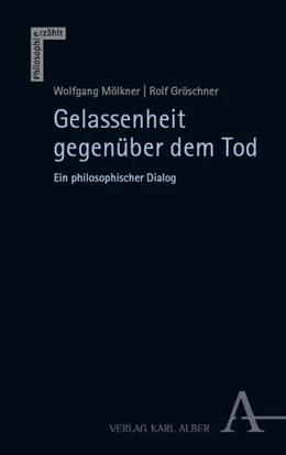 Abbildung von Mölkner / Gröschner | Gelassenheit gegenüber dem Tod | 1. Auflage | 2025 | 18 | beck-shop.de